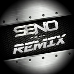 Seno Remix 2