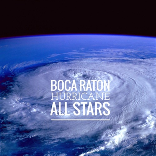Stream Boca Raton Hurricane All Stars music | Listen to songs, albums ...
