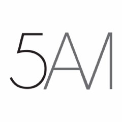 Five AM