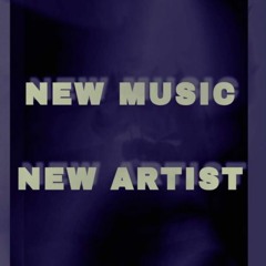 New Music, New Artist