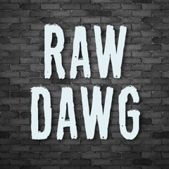 RAW DAWG