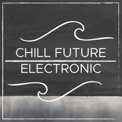 Chill Future Electronic