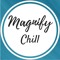 Magnify Chill