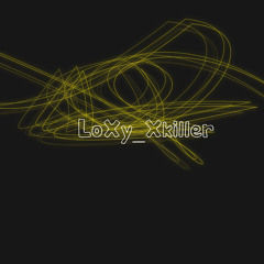 LoXy_ Xkiller