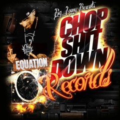 Chop Shit Down Records
