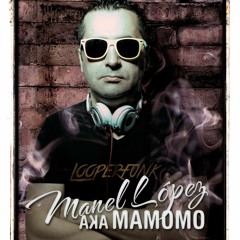 Manel López aka mamomo (Looperfunk)✅