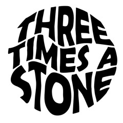 Three Times A Stone