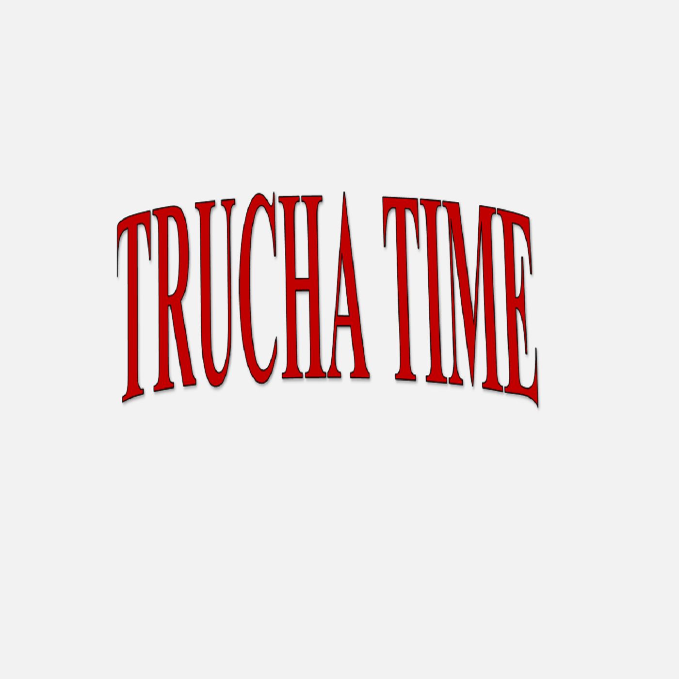 Trucha Time