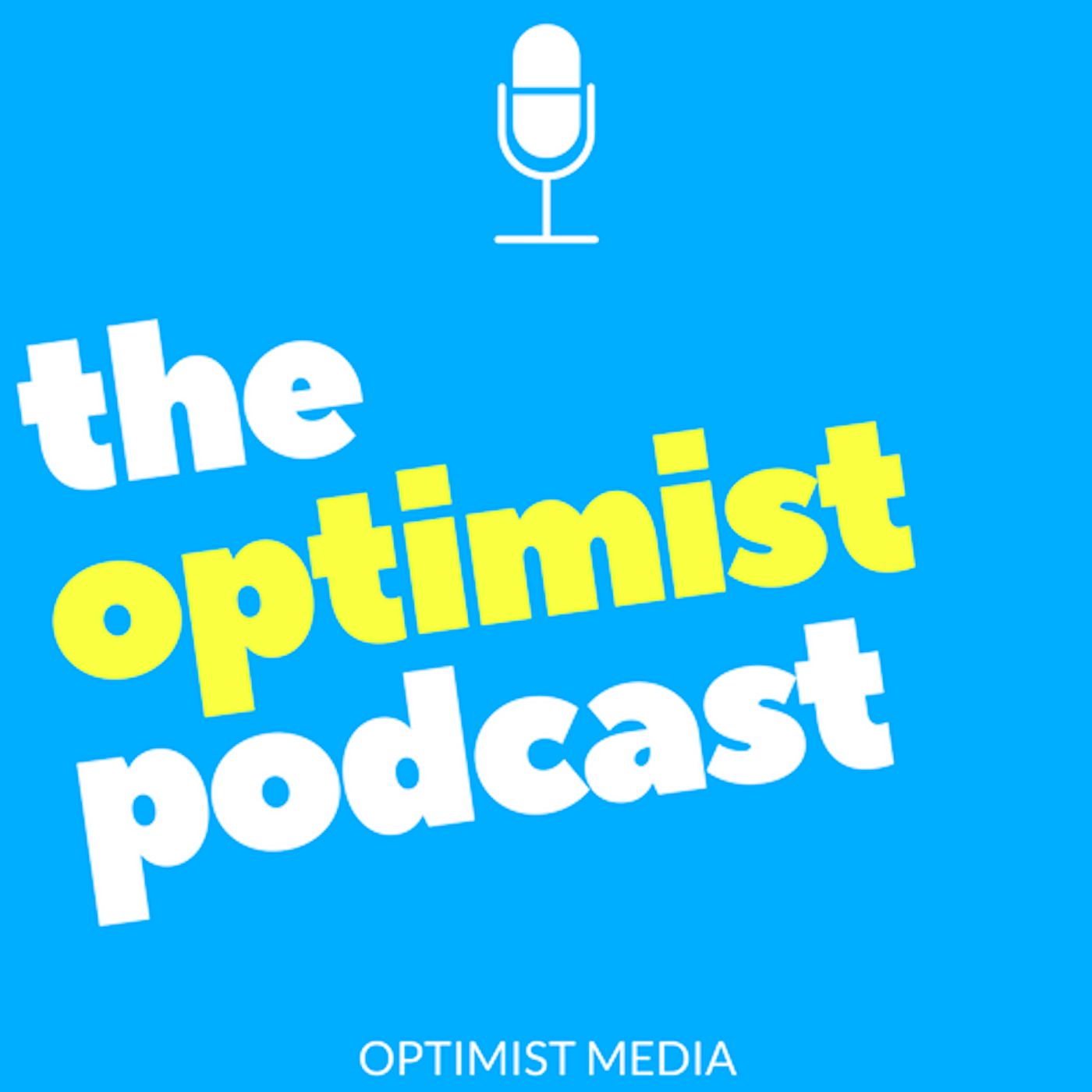 The Optimist Podcast