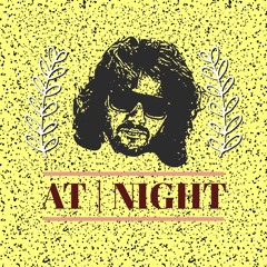A T   |   N I G H T