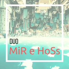 Duo Mir E Hoss