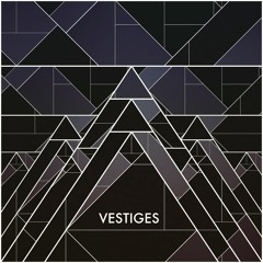 VESTIGES