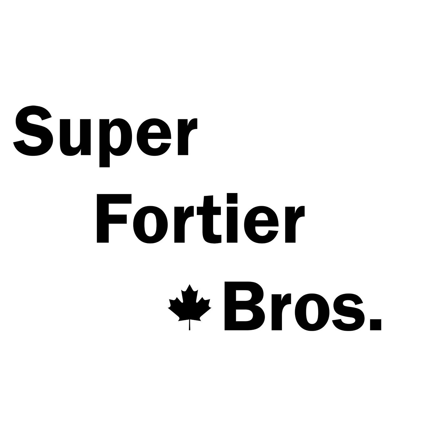 Super Fortier Bros