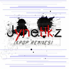 Jynetiks(The Kpop Remix Page)