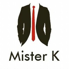 Mister K