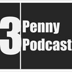 3 Penny Podcast