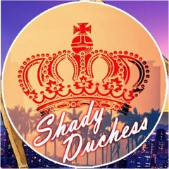 Shady Duchess