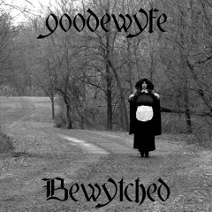 g00dewyfe