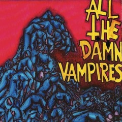 All The Damn Vampires