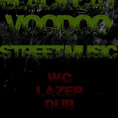 WC LAZER DUB