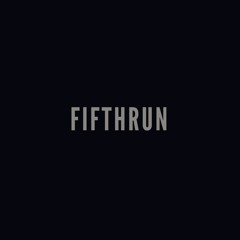 FIFTHRUN