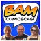 BAM | Comic Book Podcast