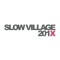 SLOW VILLAGE