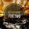Empire For Two