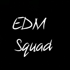 EDM Squad