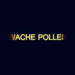 Wache Pollen
