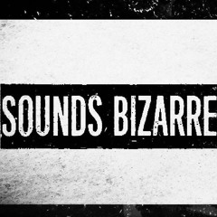 Sounds Bizarre Music