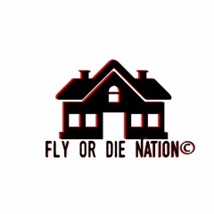 Fly Or Die Nation