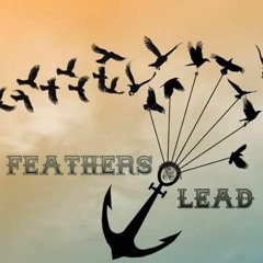 Feathers and Lead