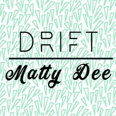 DRIFT v Matt Dabal