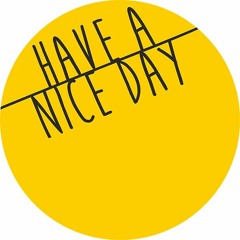 Have A Nice Day