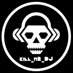 Kill_mR_DJ [3]