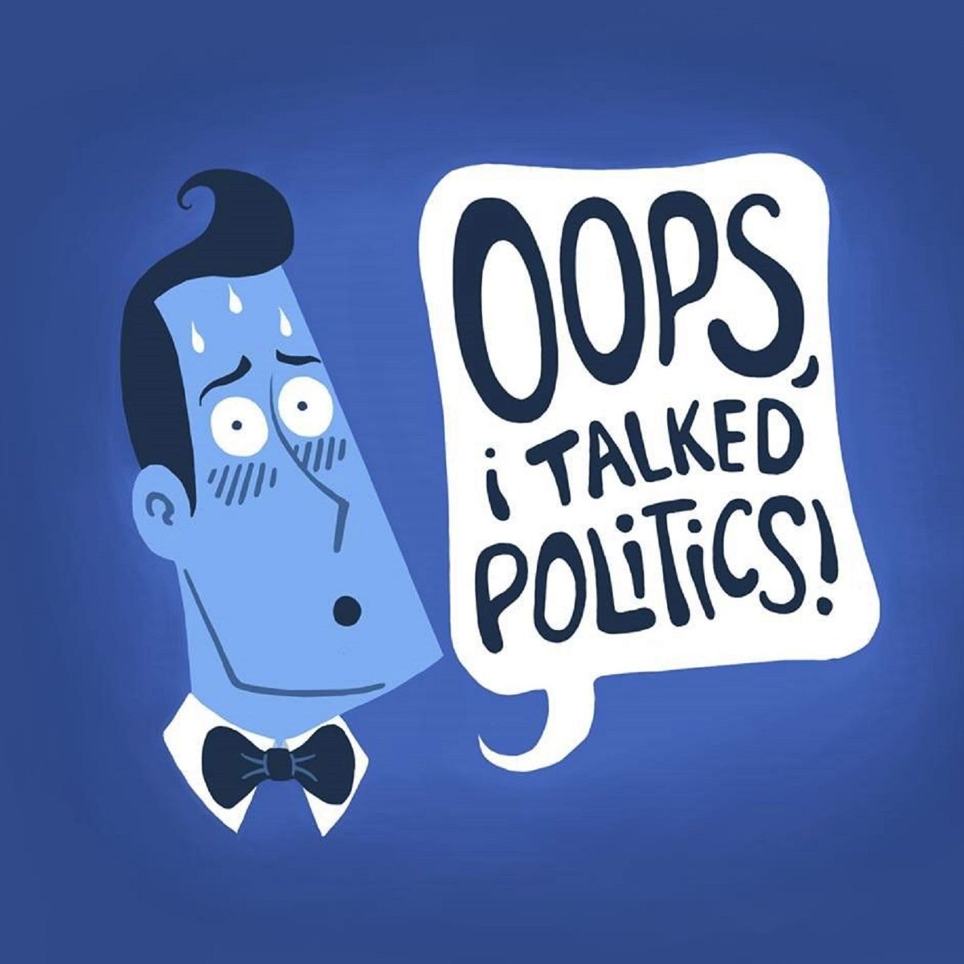 Oops, I Talked Politics