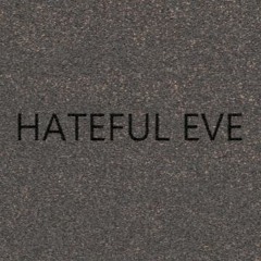 Hateful Eve