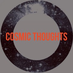 Cosmic Thoughts
