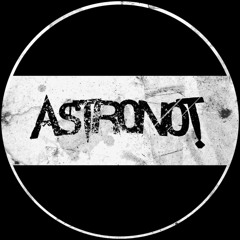 ASTR0N0T