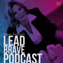The Lead Brave Podcast