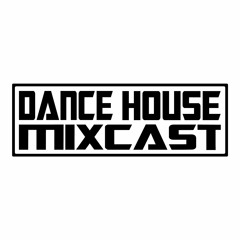 DANCE HOUSE MIXCAST