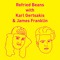 Refried Beans with Karl Gertsakis & James Franklin