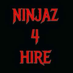 Ninjaz 4 Hire