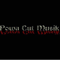 Powa Cut Musik