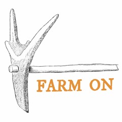 Farm On: The Podcast