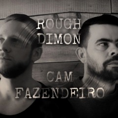 Rough Dimon & Cam Fazendeiro