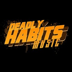 Deadly Habits Music