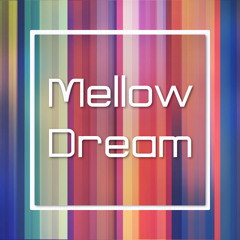 Mellow Dream