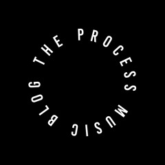 The Process Music Blog